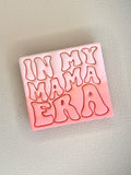 In My Mama Era Magnet